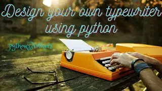 Make your own typewriter using python & send 1000 messages at a time to your friends . . .