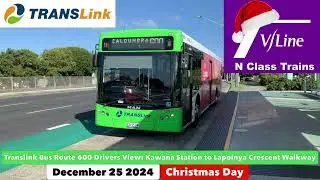 Translink Bus Route 600 Drivers View: Kawana Station to Lapoinya Crescent Walkway