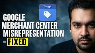 Google Merchant Center Misrepresentation Fixed: Full Case Study + 160 Point Checklist (2026) [Skin]