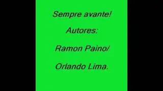 01 SEMPRE AVANTE AUTORES: RAMON PAINO/ORLANDO LIMA