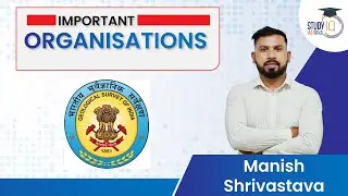 Important Organisation - Geological Survey of India(GSI) By Manish Shrivastava I Study IQ IAS Hindi