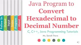 Java Program to Convert Hexadecimal Number to Decimal Number | SonaliThore | LLAGT #LLAGT