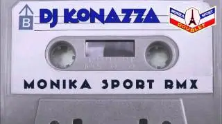 DJ KONAZZA: MONIKA SPORT REMIX (musica anni '80 remix)