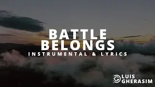 Battle Belongs || Instrumental in B & Lyrics (Phil Wickham)
