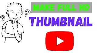 How to make hd thumbnail for youtube videos 2021 ||