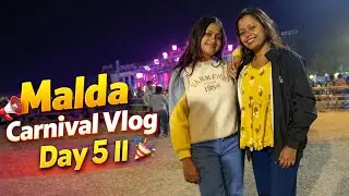 Malda Carnival Vlog Day 5 || Full Enjoy Malda Carnival 2k25 🎉🎉 || NAKASH AZIZ Live concert 2k25.....
