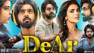 Dear Full Movie In Hindi Dubbed | GV Prakash | Aishwarya Rajesh | Thalaivasal Vijay | Review & Facts