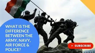 What is the difference between the air force, navy, army and police? | SHOW ME ONE THING