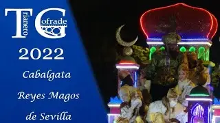 [4K] Cabalgata de Reyes Magos de Sevilla 2022