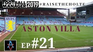 FM19 - Raise the Holte: Aston Villa Ep.21: The Final Day - Football Manager 2019 Let's Play