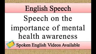 Speech on the importance of mental health awareness in english | importance of mental health speech