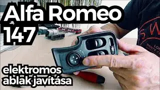 Alfa Romeo 147 elektromos ablak javítás és két szerelési hibám kijavítása