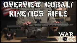 Обзор винтовки Cobalt Kinetics AR 15 War HOGG Tactical Signature Series