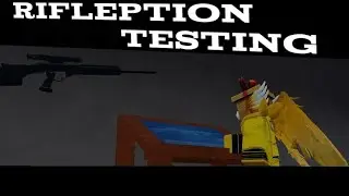Testing Footage of Rifleption