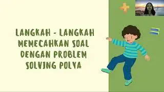 UTS Strategi Pembelajaran Matematika SD_Staregi Pemecahan Masalah Problem Solving Polya 