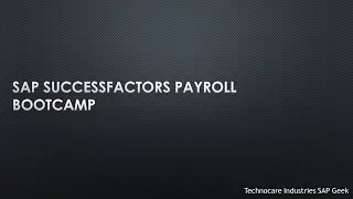 SAP Payroll Bootcamp - Part 17