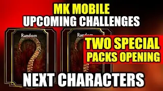 MK Mobile | Upcoming Challenges May 2022 | MKX Mobile Next Characters  | I Opened Two Special Packs
