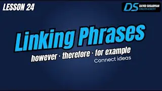 Linking Phrases in English: How to Connect Ideas Smoothly and Sound Fluent |Speak English With David