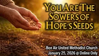 January 25, 2026 -- BAUMC -- Sermon Only - In Person Service Canceled Due to Weather