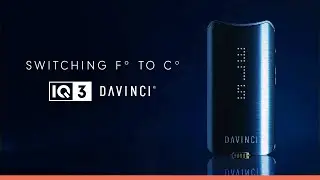 How To Switch from F&deg; to C&deg; on Your IQ3 Vaporizer