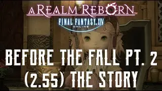 Перед падением. Часть 2 &mdash; История Final Fantasy XIV 2.55