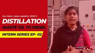 Distillation Technology for Waste Oil | VEERA GROUP | Intern Series | EP 02 | ORDER +91 9952258626