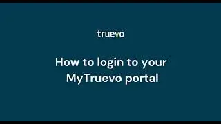How to login to the MyTruevo Portal