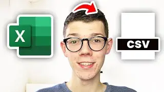 How To Convert Excel To CSV File - Full Guide