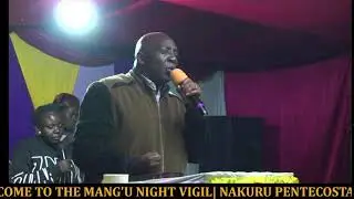 NIGHT VIGIL AT MANG'U PENTECOSTAL CHURCH