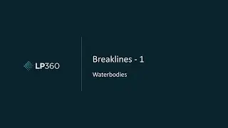Introduction to Breaklines in LP360