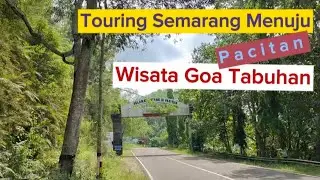 Touring Semarang - Pacitan | Objek Wisata Goa Tabuhan Provinsi Jawa Timur