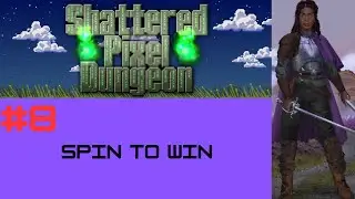 GRUFFY PLAYS SHATTERED PIXEL DUNGEON #8: SPIN TO WIN