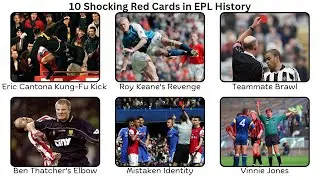 The Most Shocking RED CARDS in Premier League History Explained in 9 Minutes