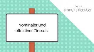 Nominaler und effektiver Zinssatz und Umrechnung