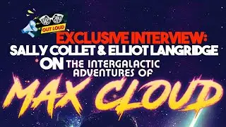 Exclusive Interview: Sally Collet & Elliot Langridge talk MAX CLOUD