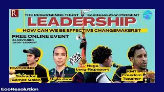 How can we be effective change-makers? What should leadership look like?