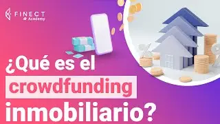 &iquest;Qu&eacute; es el CROWDFUNDING INMOBILIARIO? 🏦 Ventajas y riesgos de INVERTIR as&iacute; en BIENES RA&Iacute;CES