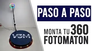 Paso a paso: Cómo montar un Fotomatón 360. Tutorial de montaje