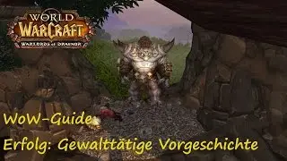 WoW-Guide: Erfolg: Gewaltt&auml;tige Vorgeschichte