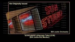 (1957) Sun ''Scroungie'' (Alternate Take) Bill Justis Orchestra