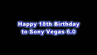 Happy 18th Birthday to Sony Vegas 6.0 (The 3D Intro)