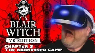 Blair Witch VR | Chapter 3: The Abandoned Camp
