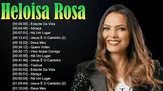 🌺 Heloisa Rosa – Louvores cheios da presença de Deus que transformam vidas pela graça 💖