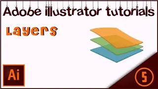 Part 5 - Layers | Illustrator tutorials [Hindi]