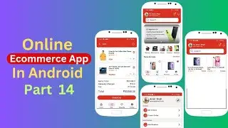 ECommerce App in Android Studio | How To Make ECommerce App From Scratch in Android Studio Part 14