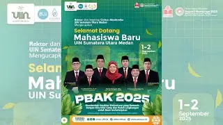 Pengenalan Budaya Akademik dan Kemahasiswaan (PBAK) UINSU Tahun 2025