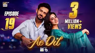 Ae Dil Episode 19 | 5 March 2025 (Eng Sub) | Azaan Sami | Komal Meer | Gohar Rasheed | ARY Digital