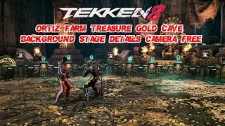 Tekken 8 -Ortiz Farm Treasure Gold Cave Background Stage Details Camera Free!!