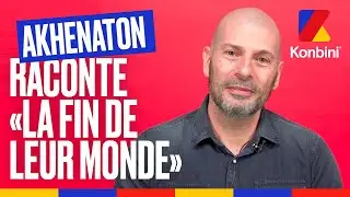 Akhenaton raconte la folle histoire du morceau 
