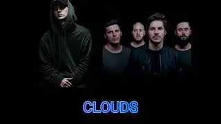 Clouds- NF/ Our Last Night (Mashup/Duet)